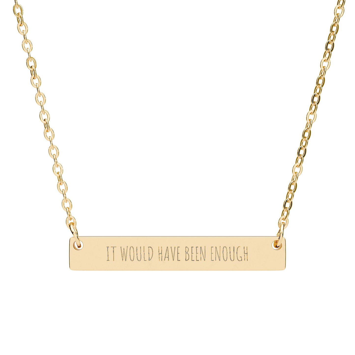 It Would Have Been Enough Horizontal Engraved Bar Necklace