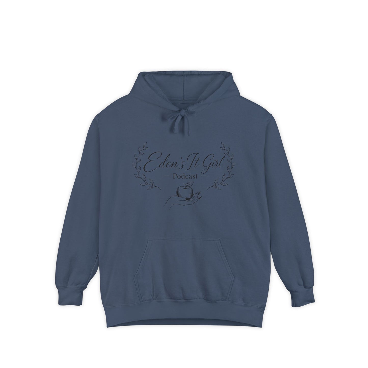 Eden't It Girl Podcast Unisex Garment-Dyed Hoodie