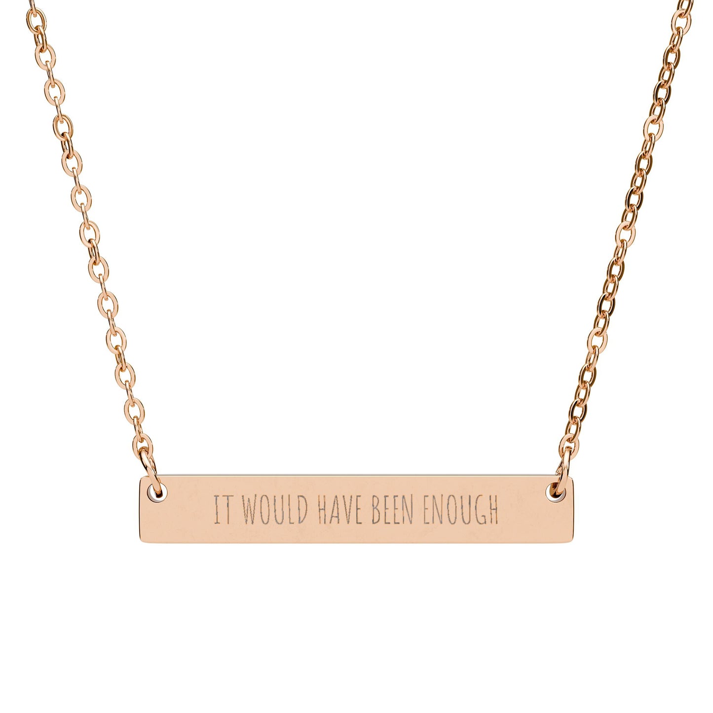 It Would Have Been Enough Horizontal Engraved Bar Necklace